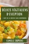 Camille Dupont - Délices Végétaliens d'Exception