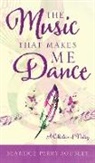 Beatrice Perry Soublet - The Music That Makes Me Dance