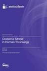 Oxidative Stress in Human Toxicology