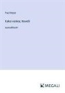 Paul Heyse - Kaksi vankia; Novelli
