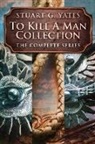 Stuart G. Yates - To Kill A Man Collection