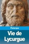 Plutarque - Vie de Lycurgue