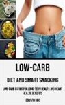 Edward Mix - Low-carb Diet and Smart Snacking