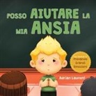 Adrian Laurent - Posso aiutare la mia ansia