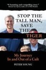 Peter Young - Stop The Tall Man, Save The Tiger