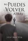 John Hartzell - No Puedes Volver Atrás