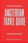 Ashok Kumawat - Amsterdam Travel Guide