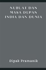 PROPHECY AND THE FUTURE OF INDIA AND THE WORLD (NUBUAT DAN MASA DEPAN INDIA DAN DUNIA)