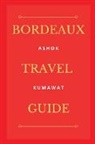 Ashok Kumawat - Bordeaux Travel Guide