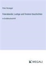 Peter Rosegger - Feierabende; Lustige und finstere Geschichten