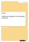 Anonymous - Spielerische Integration von Onboarding Workshops
