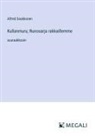 Alfred Saukkonen - Kullanmuru; Runosarja rakkaillemme