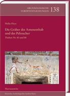 Heike Heye - Die Gräber des Amenemhab und des Pehsucher. Theben Nr. 85 und 88