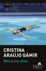 Cristina Araujo Gamir, Cristina Araújo Gámir - Mira a esa chica