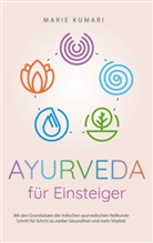 Marie Kumari - Ayurveda f&uuml;r Einsteiger