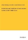 Joseph Sebastian Grüner, Johann Wolfgang von Goethe - Briefwechsel und mündlicher Verkehr zwischen Goethe und dem Rathe Grüner