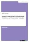 Feyisa Lemessa - Animal Genetics Erosion, Endangerment, Extinctions and Conservation Strategies