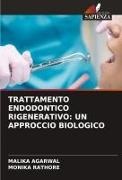 MALIKA AGARWAL, MONIKA RATHORE - TRATTAMENTO ENDODONTICO RIGENERATIVO: UN APPROCCIO BIOLOGICO