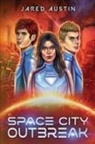 Jared Austin - Space City Outbreak
