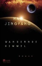 Jingfang Hao, Hao Jingfang - Wandernde Himmel