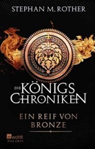 Stephan M Rother, Stephan M. Rother - Die Königs-Chroniken, Ein Reif von Bronze