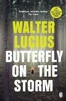 Walter Lucius - Butterfly on the Storm