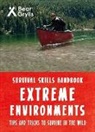 Bear Grylls, Grylls Bear, Julian Baker, Baker Julian - Survival Skills Handbook: Extreme Environments