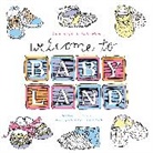 Maggie Lord, Lord Maggie - Welcome to Baby Land