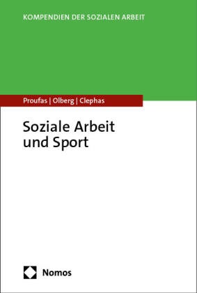 Christoph Clephas, Karlsson Olberg, Nina Proufas - Soziale Arbeit und Sport