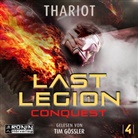 Thariot, Tim Gössler - Last Legion: Conquest (Hörbuch)