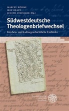 Marcel Böhme, Max Graff, Judith Steiniger - Südwestdeutsche Theologenbriefwechsel