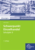 Steffen Berner - Lösungen zu 92836 Schwerpunkt Einzelhandel Lernsituationen Schuljahr 3