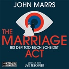 John Marrs, Uve Teschner - The Marriage Act (Hörbuch)