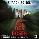 Sharon Bolton, Rebecca Veil - Das Gift des Bösen (Hörbuch)