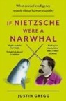 Justin Gregg - If Nietzsche Were a Narwhal