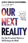 Alvin Graylin, Alvin Wang Graylin, Louis Rosenberg - Our Next Reality