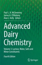 James A O'Mahony, Alan L. Kelly, Alan L Kelly, Paul L. H. McSweeney, James A. O'Mahony - Advanced Dairy Chemistry