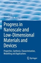 Norman J. M. Horing, J M Horing, Hilmi Ünlü - Progress in Nanoscale and Low-Dimensional Materials and Devices