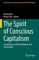 Michel Dion, Pava, Moses Pava - The Spirit of Conscious Capitalism