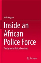Jude Kagoro - Inside an African Police Force