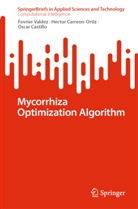 Hector Carreon-Ortiz, Os Castillo, Oscar Castillo, Fevrier Valdez - Mycorrhiza Optimization Algorithm