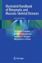 Alexandros A. Drosos, Evripidis Kaltsonoudis, Eleftherios Pelechas, Voul, Paraskevi V. Voulgari - Illustrated Handbook of Rheumatic and Musculo-Skeletal Diseases