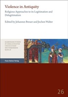 Johannes Breuer, Walter, Jochen Walter - Violence in Antiquity / Gewalt in der Antike