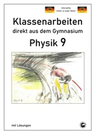 Claus Arndt, Heinrich Schmid - Physik 9, Klassenarbeiten direkt aus dem Gymnasium mit Lösungen