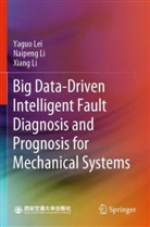 Yaguo Lei, Naipeng Li, Xiang Li - Big Data-Driven Intelligent Fault Diagnosis and Prognosis for Mechanical Systems