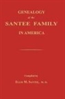 Ellis M. Santee - Genealogy of the Santee Family in America