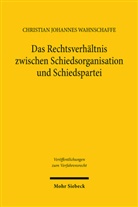 Christian Johannes Wahnschaffe - Das Rechtsverhältnis zwischen Schiedsorganisation und Schiedspartei