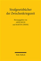 Arnd Koch, Löhnig, Martin Löhnig - Strafgesetzbücher der Zwischenkriegszeit
