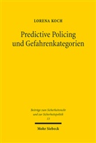 Lorena Koch - Predictive Policing und Gefahrenkategorien