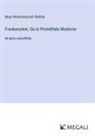 Mary Wollstonecraft Shelley - Frankenstein, Ou le Prométhée Moderne